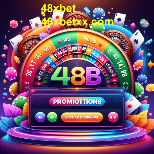 Maximize sua Experiência de Jogo com Promoções no 48xbet